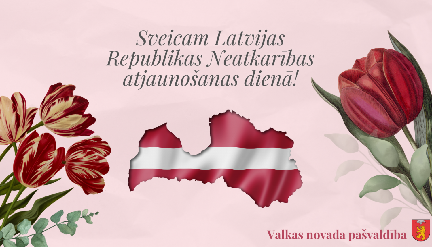 Sveiciens Latvijas Republikas Neatkarības atjaunošanas dienā
